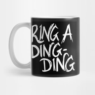 Ring a Ding Ding Mug